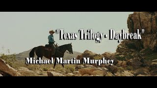 Watch Michael Martin Murphey Texas Trilogy  Daybreak video