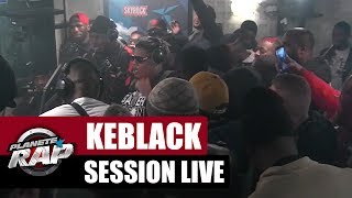 Freestyle de KeBlack, Naza & Co #PlanèteRap