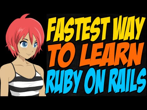 Fastest Way to Learn Ruby on Rails