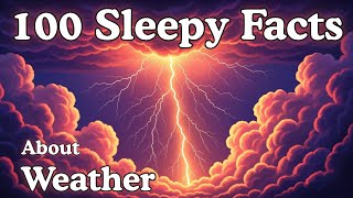100  Facts About the Weather to Fall Asleep To screenshot 5