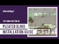 Blinds 2go Top Down/Bottom Up Pleated Blind Installation Guide