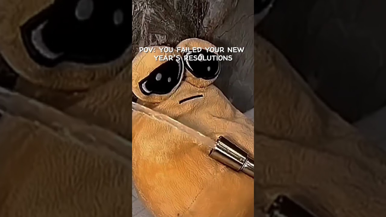 POV: You Failed your New Year’s Resolutions 