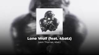 Leon Thomas, 4batz - Lone Wolf (SLOWED & REVERB) BASS BOOSTED HQ
