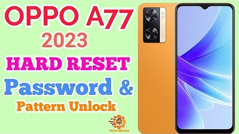 Oppo A77 (2023) Hard Reset! ALL Type 👉 Password & Pattern Lock Remove.