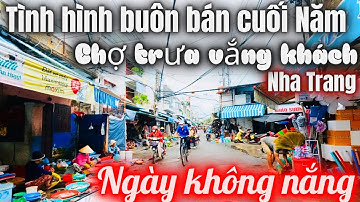 Nha Trang tháng Cuối năm buôn bán khó khăn | Chợ Vắng hơn | Thất thu mùa vụ hoa bán Tết do Lũ dữ