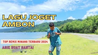 LAGU JOGET AMBON TERBARU 2024 REMIX MINANG KAIN SARUNG