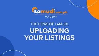 Uploading Your Listings | The Hows of Lamudi