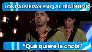 LOS PALMERAS🎤 WHAT DOES THE CHOLA WANT? 🎸EXCLUSIVE ACOUSTIC🎤 #QAlDíaÍNTIMO