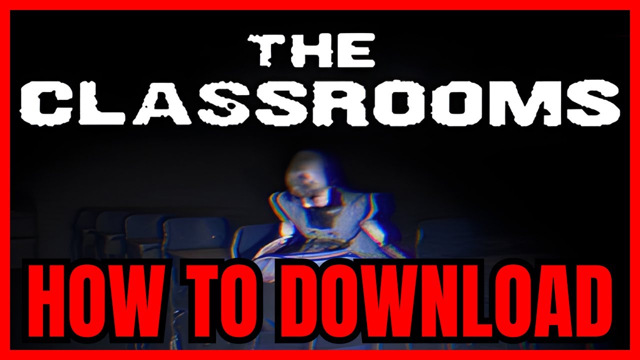 How To DOWNLOAD The Classrooms On PC/Laptop (2026)
