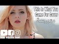 Madilyn Bailey – This Is What You Came For Cover |Lyrics video| مترجمة