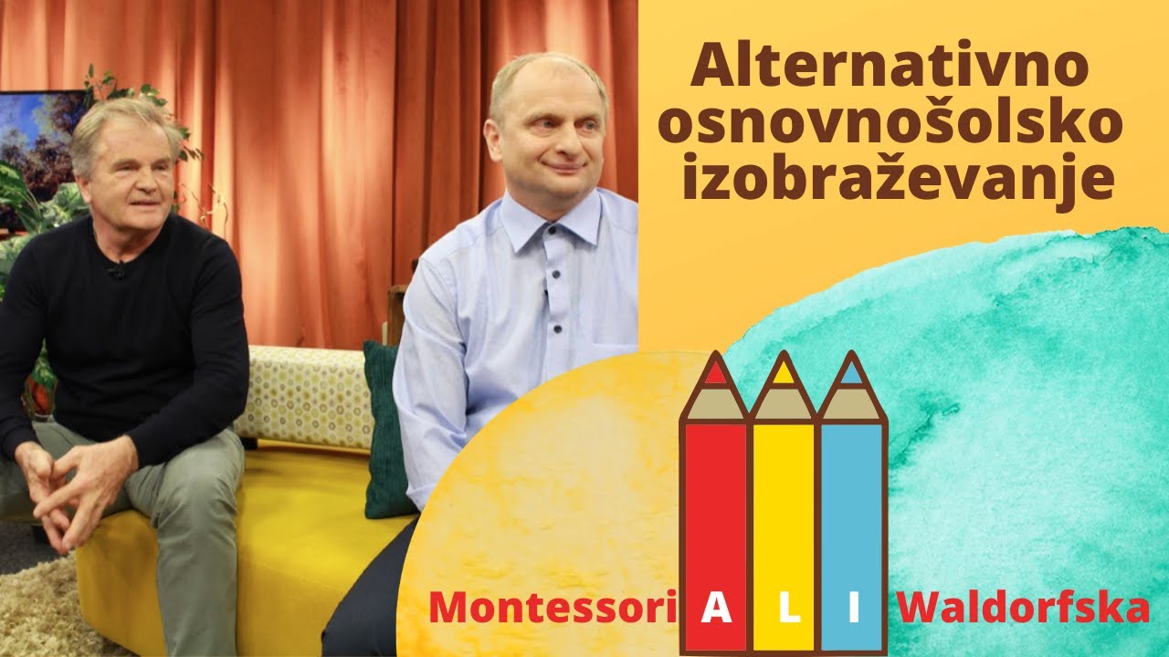Alternativno osnovnošolsko izobraževanje: montessori ali Waldorfska? Pavel Demšar, Iztok Kordiš