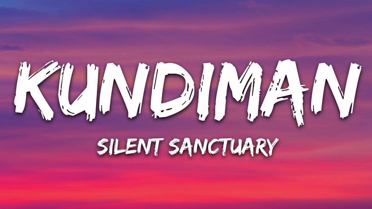 Watch Silent Sanctuary - Kundiman (Lyrics) on YouTube Watch Silent Sanctuary - Kundiman (Lyrics) on YouTube