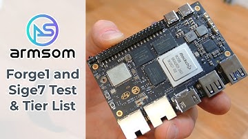 ArmSoM Forge1 and Sige7 - The best ARM SBC I have ever tested!