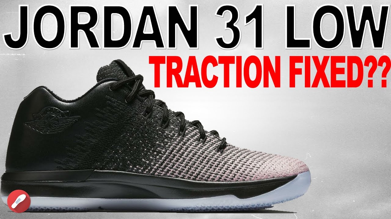 Jordan 31 Low Review Is The Traction Fixed Youtube
