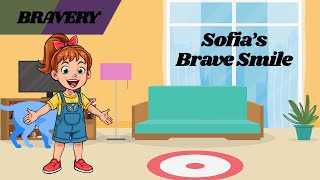 Sofia’s Brave Smile | Inspiring Kids Story About Courage, Kindness & Positivity