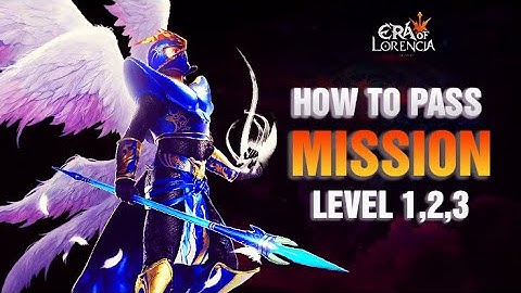 Guide To Do Guest Level 1, 2, 3 For New Warriors - Era Of Lorencia - MU Mobile