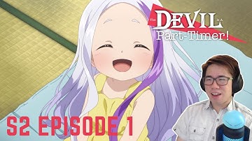 The Devil is a Part-Timer! S2 Episode 1 -Reaction-