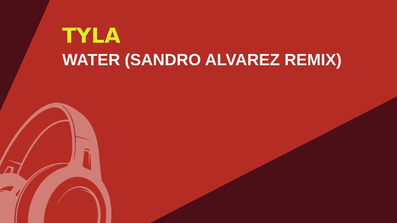Tyla - Water (Sandro Alvarez Remix) 