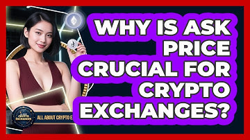 Why Is Ask Price Crucial For Crypto Exchanges? - All About Crypto Exchanges