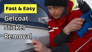 Fast and Easy Gelcoat Sticker Removal