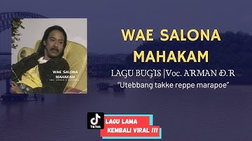 WAE SALONA MAHAKAM | ARMAN DIAN RUZANDA | UTEBBANG TAKKE REPPE MARAPOE | LAGU BUGIS