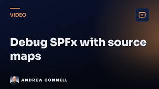 Debug Production SPFx Bundles with Source Maps & App Insights