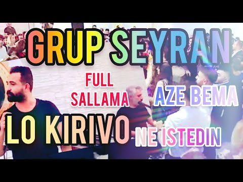 Grup Seyran - Full Sallama - Aze Bema - Lo Kirivo - Ne istedin
