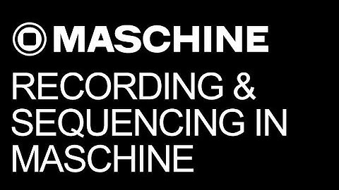 NI Maschine - Techniques for Recording and Sequencing in Maschine - How To Tutorial