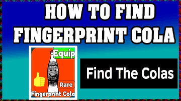 How To Find FINGERPRINT COLA in FIND THE COLAS ROBLOX [Update] [walkthrough]