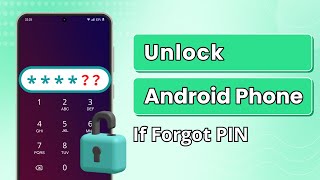 How to Unlock Android Phone If Forgot PIN 2024