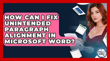 How Can I Fix Unintended Paragraph Alignment In Microsoft Word? - Docs and Sheets Pro