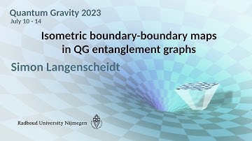 QG2023 - Simon Langenscheidt: Isometric boundary-boundary maps in QG entanglement graphs