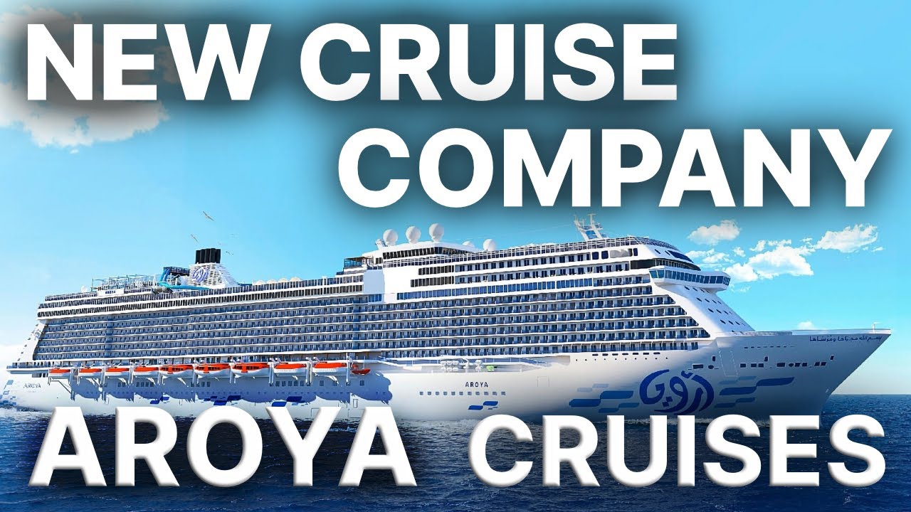 НОВАЯ КРУИЗНАЯ ЛИНИЯ – Новый арабский круизный лайнер 2024 – AROYA CRUISES