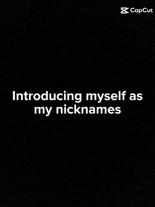 My nicknames! (Feel free to call me whatever u want!!) YouTube