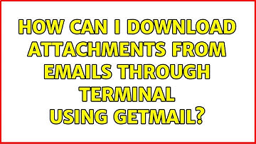 Ubuntu: How can I download attachments from emails through terminal using getmail? (2 Solutions!!)