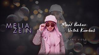 Download Lagu Maaf Bukan 'Tuk Kembali_Melia Zein (official video lyric) MP3