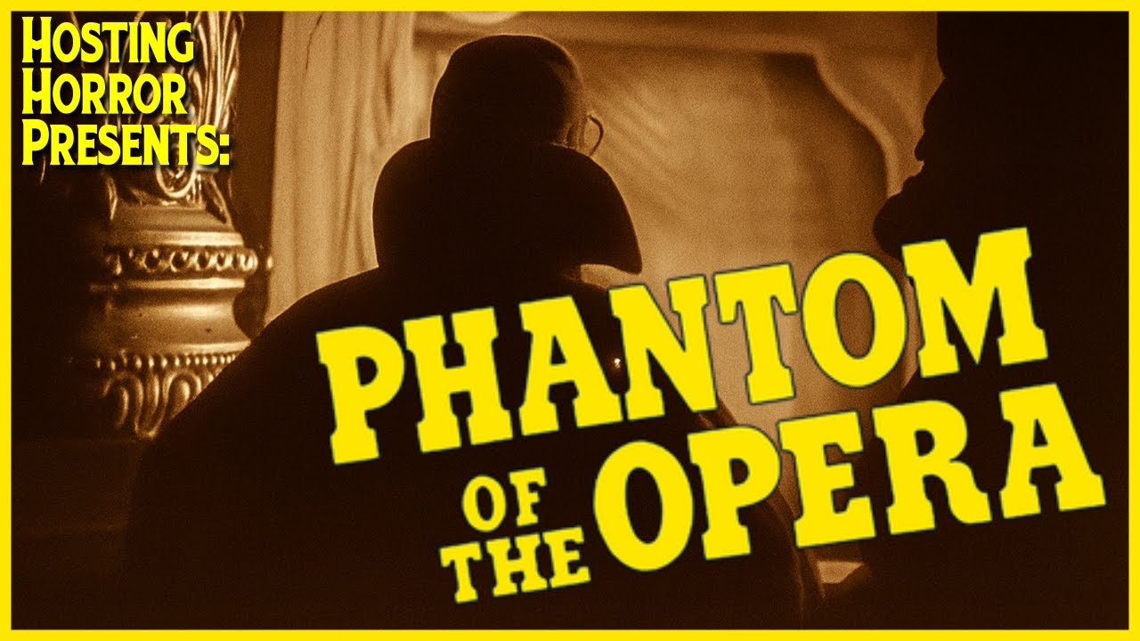 HOSTING HORROR: THE PHANTOM OF THE OPERA (1925) YCFT