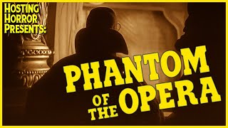 HOSTING HORROR: THE PHANTOM OF THE OPERA (1925) YCFT