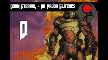 Doom Eternal - No Major Glitches Tutorial - Episode 0 (Getting Started)