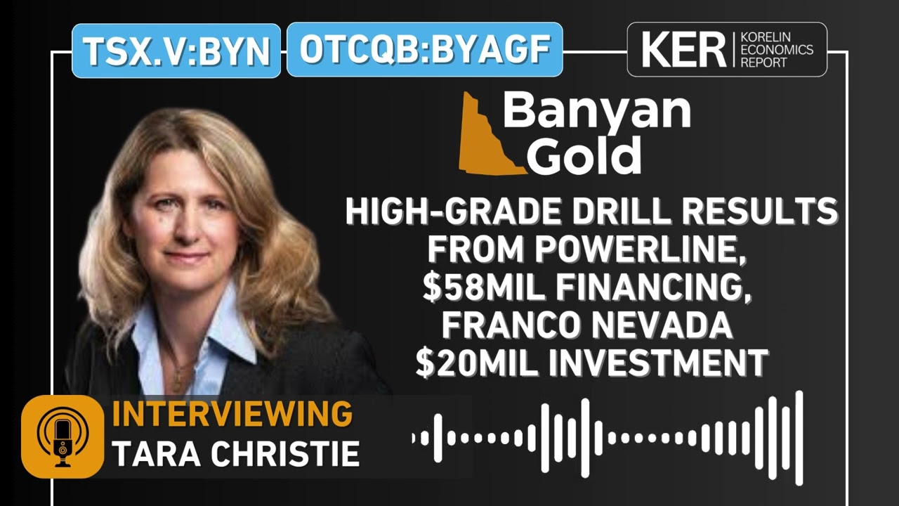 Banyan Gold - High-Grade Drill Results, $58Mil Financing, Franco Nevada $20Mil Investment, GDXJ
