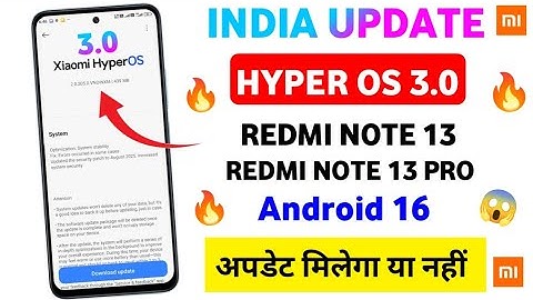 HYPER OS 3.0 INDIA UPDATE | ANDROID 16 | REDMI NOTE 13 | REDMI NOTE 13 PRO | Will you get the upd...