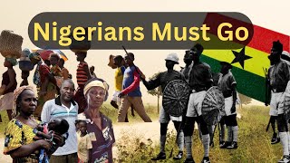 Why Ghana Deported Nigerians in 1969