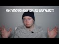 I DID WHAT I WAS MOST AFRAID OF | Face Your Fears | Overcoming Fear