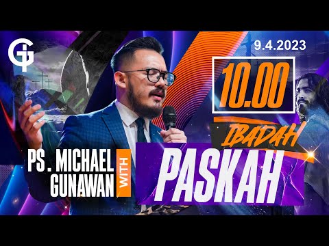 Ibadah Paskah GSJS 3 - Ps. Michael Gunawan - Pk.10.00 (9 April 2023)