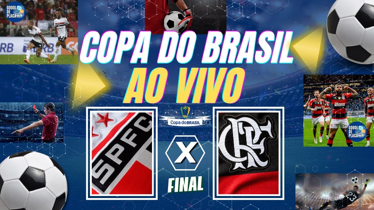 FLAMENGO X SÃO PAULO TRANSMISSÃO AO VIVO DIRETO DO MORUMBI - FINAL DA COPA  DO BRASIL 2023 