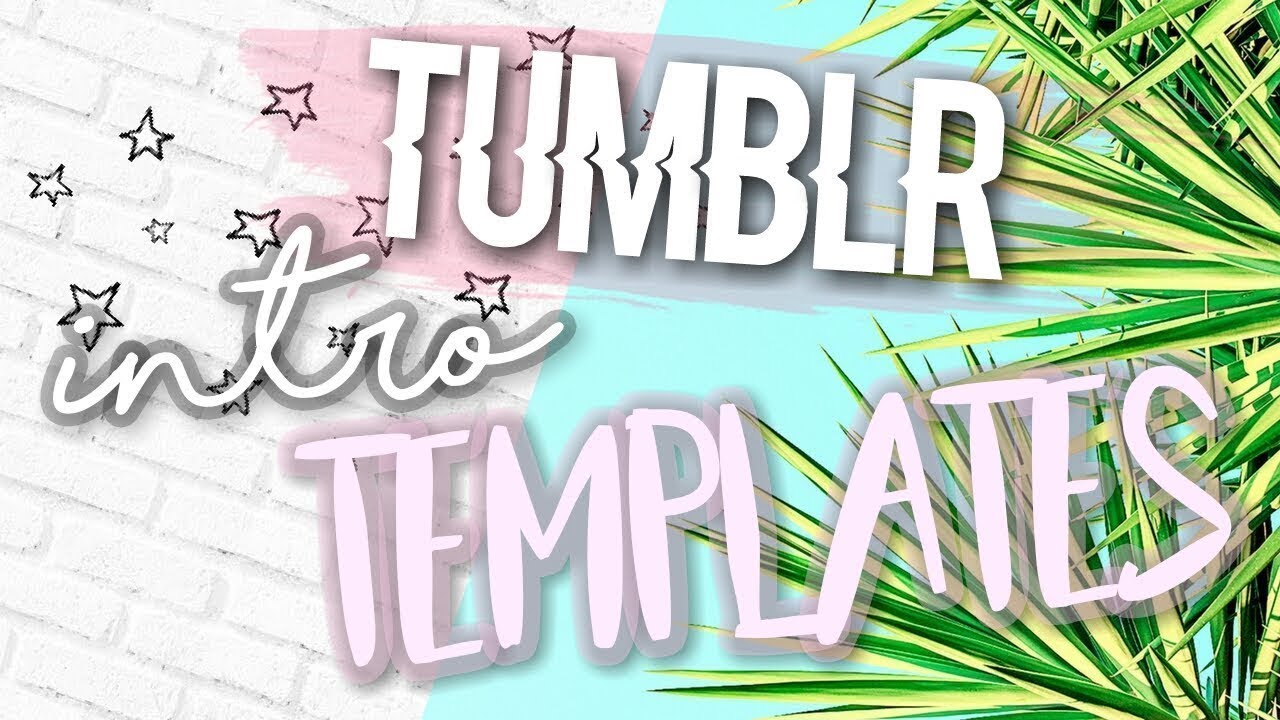 tumblr-intro-templates-youtube