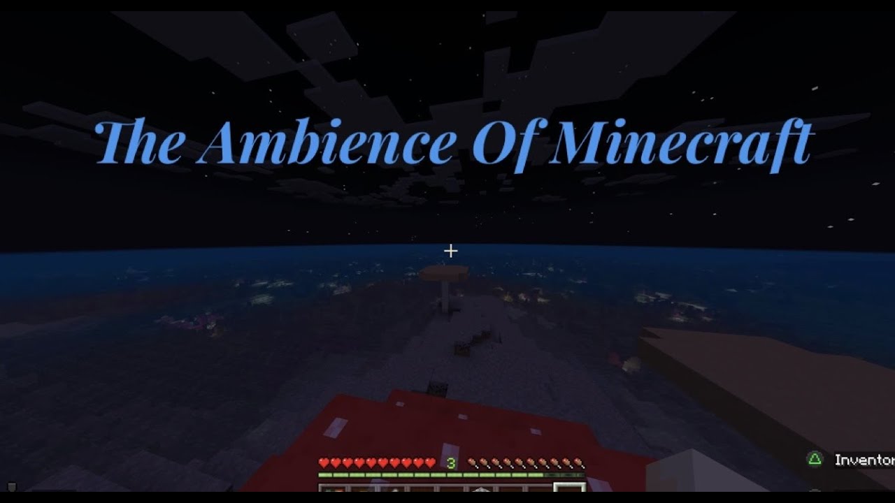 Minecraft - An Ambient Masterpiece