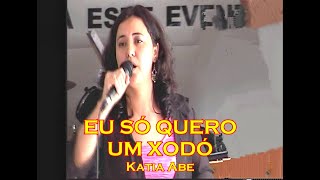 EU SÓ QUERO UM XODÓ - Katia Abe