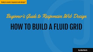 How to Use a Fluid Grid Layout When Building a Website Template
