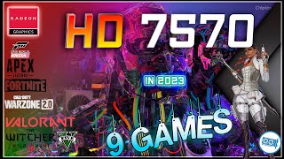 AMD Radeon HD 7570 in 9 GAMES  | 2023